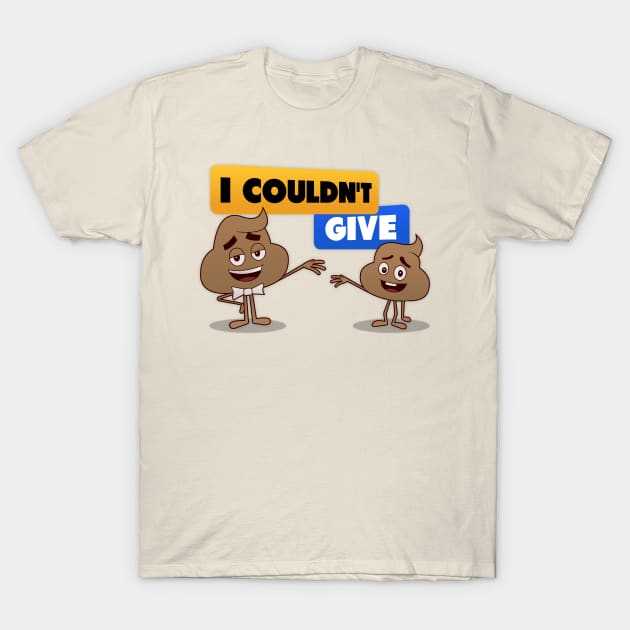 I Couldn't Give.. T-Shirt by Carbonwater